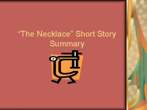 The Necklace Short Story Summary Short Story Summary