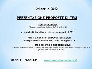 24 aprile 2012 PRESENTAZIONE PROPOSTE DI TESI ORD