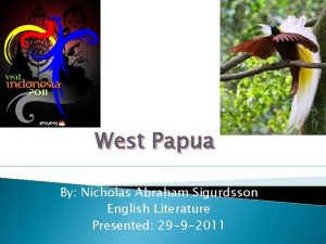 West Papua By Nicholas Abraham Sigurdsson English Literature