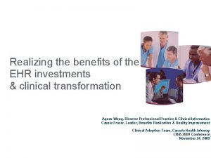 Realizing the benefits of the EHR investments clinical