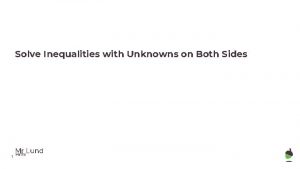 Solve Inequalities with Unknowns on Both Sides 1