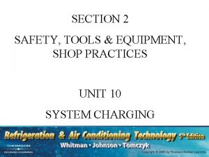 SECTION 2 SAFETY TOOLS EQUIPMENT SHOP PRACTICES UNIT