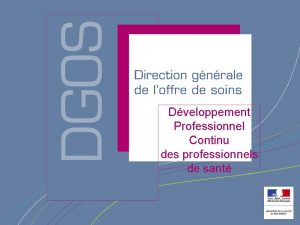 Dveloppement Professionnel Continu des professionnels de sant Direction