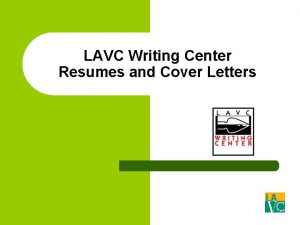 LAVC Writing Center Resumes and Cover Letters Definition