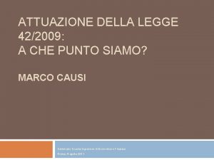 ATTUAZIONE DELLA LEGGE 422009 A CHE PUNTO SIAMO