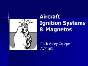 Aircraft Ignition Systems Magnetos Rock Valley College AVM