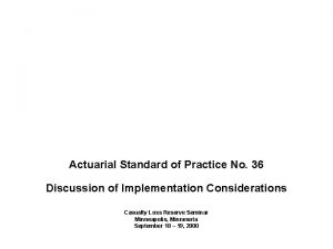 Actuarial Standard of Practice No 36 Discussion of