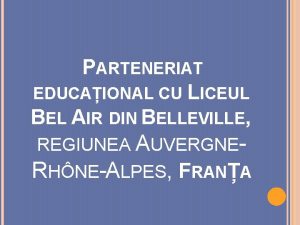 PARTENERIAT EDUCAIONAL CU LICEUL BEL AIR DIN BELLEVILLE