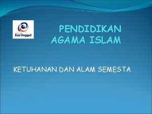 PENDIDIKAN AGAMA ISLAM KETUHANAN DAN ALAM SEMESTA KECENDERUNGAN