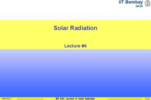 IIT Bombay DESE Solar Radiation Lecture 4 28072011