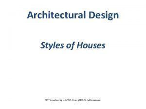 Architectural Design Styles of Houses UNT in partnership
