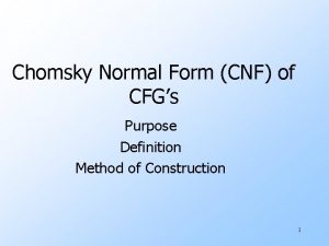 Chomsky Normal Form CNF of CFGs Purpose Definition