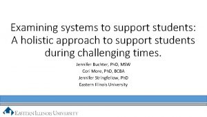 Examining systems to support students A holistic approach