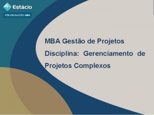 MBA Gesto de Projetos Disciplina Gerenciamento de Projetos