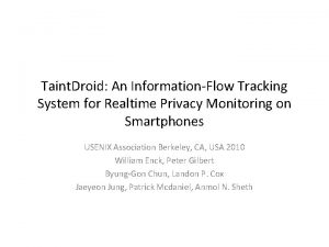 Taint Droid An InformationFlow Tracking System for Realtime