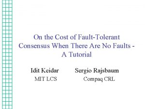 On the Cost of FaultTolerant Consensus When There