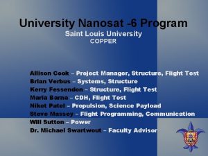 University Nanosat 6 Program Saint Louis University COPPER