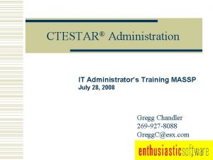 CTESTAR Administration IT Administrators Training MASSP July 28