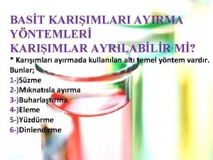 BAST KARIIMLARI AYIRMA YNTEMLER KARIIMLAR AYRILABLR M Karmlar