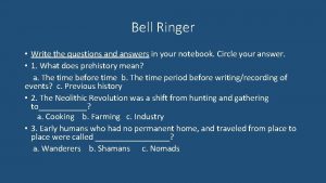 Bell Ringer Write the questions and answers in