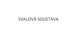 SVALOV SOUSTAVA 3 D svalov soustava https www