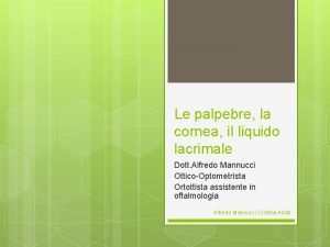 Le palpebre la cornea il liquido lacrimale Dott