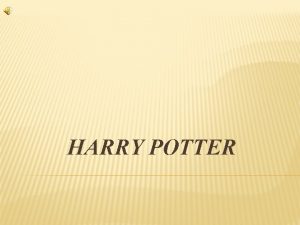 HARRY POTTER JOANNE ROWLING Joanne Katheline Rowling born