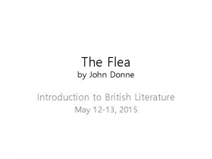 The Flea by John Donne Introduction to British