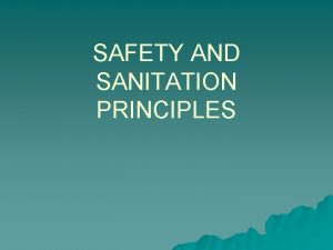 SAFETY AND SANITATION PRINCIPLES SAFETY u Workplace accidents48
