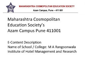 Maharashtra Cosmopolitan Education Societys Azam Campus Pune 411001
