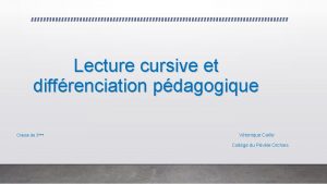 Lecture cursive et diffrenciation pdagogique Classe de 3me