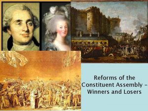 Reforms of the Constituent Assembly Winners and Losers