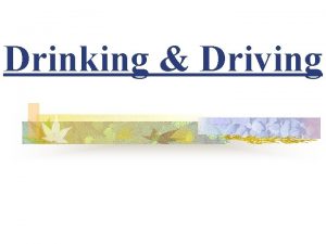 Drinking Driving Drink Driving Deadly Combination 1 cause
