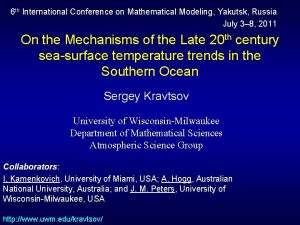 6 th International Conference on Mathematical Modeling Yakutsk