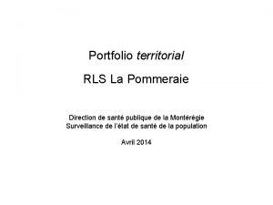 Portfolio territorial RLS La Pommeraie Direction de sant