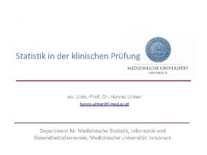 Statistik in der klinischen Prfung ao Univ Prof