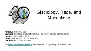 Glaciology Race and Masculinity Contributors Seth Olinger Keywords