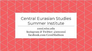 Central Eurasian Studies Summer Institute cessi wisc edu