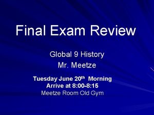 Final Exam Review Global 9 History Mr Meetze