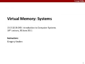 Carnegie Mellon Virtual Memory Systems 15 21318 243
