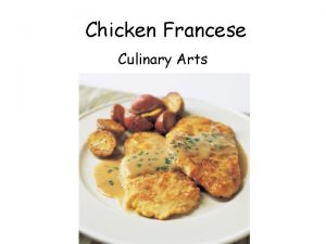 Chicken Francese Culinary Arts INGREDIENTS FOR SAUCE 3
