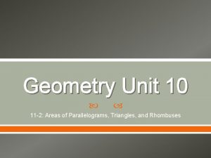 Geometry Unit 10 11 2 Areas of Parallelograms