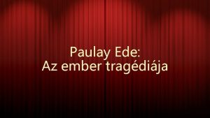 Paulay Ede Az ember tragdija A rendez Paulay