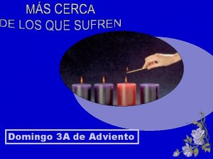 Domingo 3 A de Adviento Qu alegra cuando