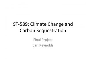 ST589 Climate Change and Carbon Sequestration Final Project