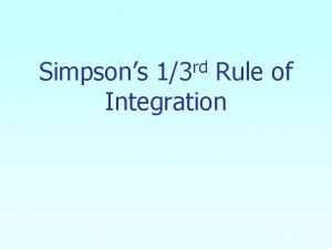 rd 13 Simpsons Rule of Integration What is