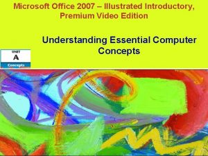 Microsoft Office 2007 Illustrated Introductory Premium Video Edition