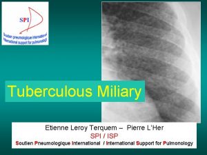 Tuberculous Miliary Etienne Leroy Terquem Pierre LHer SPI