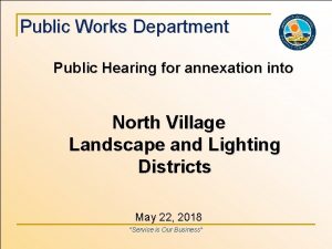 Public Works Department Public Hearing for annexation into