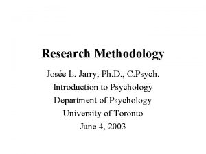 Research Methodology Jose L Jarry Ph D C